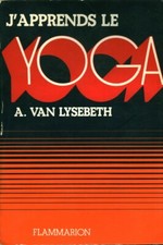 Livre j'apprends le yoga A. Van Lysebeth Flammarion 1980 book