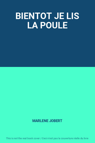 Bientot lis poule - bientot,