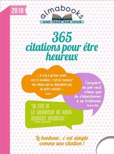ALMANACH - Almabook 365 citations pour être heureux en 2018, Collectif