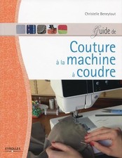 Guide de couture à la machine à coudre | Beneytout Christelle | état bon