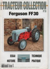 Ferguson FF30 agricole essai histoire technique n°20 Revue tracteur collection