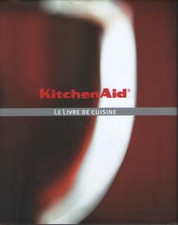 KitchenAid. Le Livre de