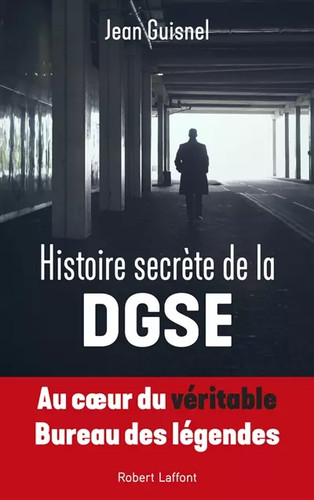Histoire secrète dgse - secrète, la