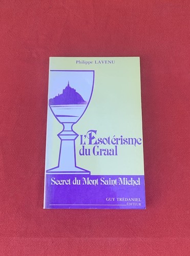 Esotérisme graal - l’esotérisme, du