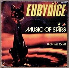 SINGLE 45 TOURS - EURYDICE - MUSIC OF STARS/FROM ME TO ME - ATROPA - 1981