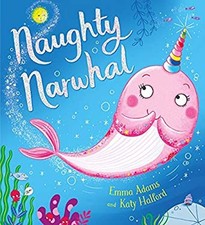 Naughty Narwhal PB Broché Emma Adams
