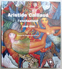 Aristide Caillaud l'enchanteur