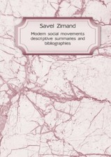 Modern social movements; descriptive summaries and bibliographie [Paperback] Zi