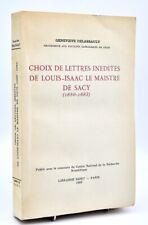 Delassault : CHOIX DE LETTRES INEDITES DE LOUIS-ISAAC LE MAISTRE DE SACY.