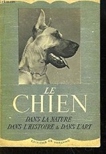 Le chien dans la nature dans l'histoire & dans l'art | Etat correct