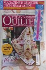 D'Aujourd'Hui Quilter Revue #134 2025 Hiver Fleurir + Quart Pouce Couture Guide