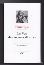 PLUTARQUE Les Vies des hommes illustres I PLÉIADE GALLIMARD