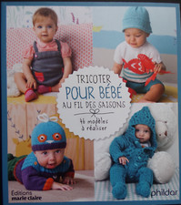 § livre tricot tricoter pour bébé au fil des saisons - Marie Claire Phildar