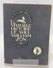 CAL. W. BOGAR. La Véritable histoire de Will Williamson. Illus. de L. Logé