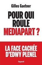 Pour qui roule Mediapart ? 