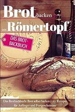 Brot backen im Romertopf: Das