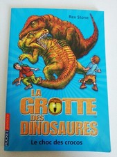 la grotte des dinosaures tome 14 - le choc des crocos - stone rex