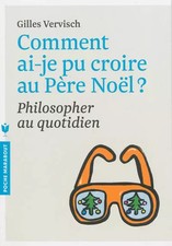 COMMENT AI JE PU CROIRE AU PERE NOEL, Gilles Vervisch