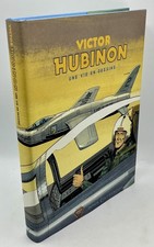 Victor HUBINON - Une vie en dessins (Buck Danny, Barbe-Rouge…) - EO 2022 - TTBE