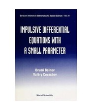 Impulsive Differential Equations with a Small Parameter, Drumi D. Bainov, Valery