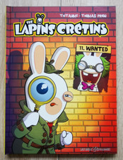 THE LAPINS CRETINS  ** TOME 11 WANTED  ** EO 2018 NEUF THITAUME/PRIOU