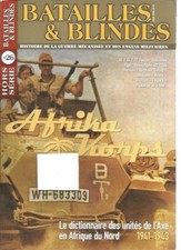 BATAILLES & BLINDES HS N°26 AFRIKA KORPS - LES UNITES DE L'AXE 1941-1943