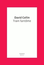 Train fantôme, David Collin