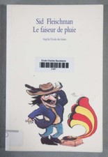 Le faiseur de pluie - Sid Fleischman - Ecole des loisirs, 2004 -