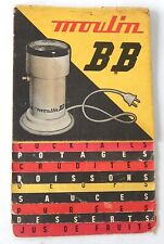 Ancienne NOTICE UTILISATION du MOULIN BB Moteur BERTRAND : COCKTAIL + SAUCES