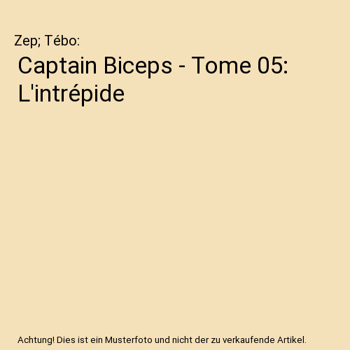 Captain biceps tome 05 - biceps,