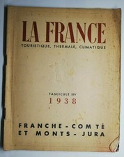 Rare Livre Ancien la France, touristique fascicule XIV 1938 Franche-Comté Jura 