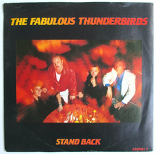 THE FABULOUS THUNDERBIRDS - SP (7") "STAND BACK"