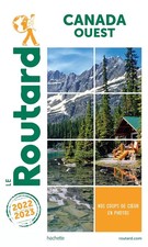 Guide du Routard Canada Ouest 2022/23, Collectif