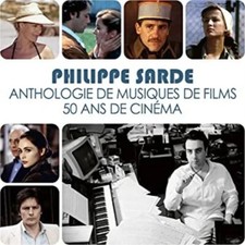 Philippe Sarde (Anthologie de musiques de films - 50 ans de cinéma).