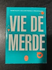 Vie de merde - Maxime Valette- G. Passaglia - P. Bagieu - Jau