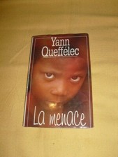"La menace" Yann Queffélec (France Loisirs 1993). 