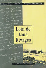 EO JEAN-CLAUDE IZZO + DÉDICACE + JACQUES FERRANDEZ + DESSIN LOIN DE TOUS RIVAGES