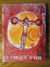 AS NEW Le Cirque d'Izis - IZIS, Jacques PREVERT, Marc CHAGALL 1965 Parr & Badger