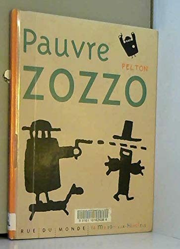 Pauvre zozzo pelton - -,