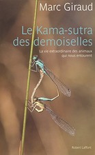 Le kama-sutra des demoiselles : la vie extraordinaire des animaux qui nous ento