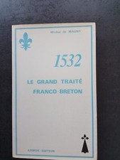 Le grand traité Franco-Breton 1532 - MICHEL DE MAUNY