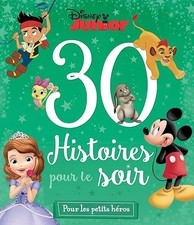 Disney junior 30 histoires - -,