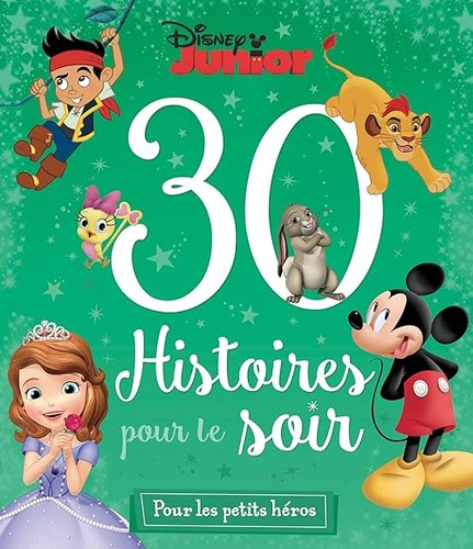 Disney junior 30 histoires - junior,