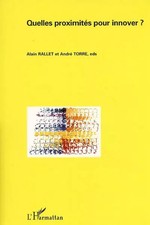 Quelles proximités pour innover ?, Collectif, Alain Rallet et André Torre