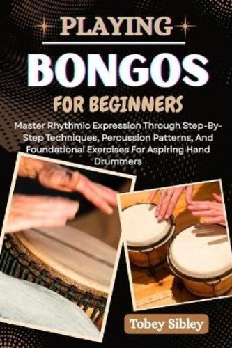 Tobey sibley playing bongos - sibley,