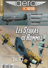 AERO JOURNAL N° 47 / LES STUKAS DE ROMMEL - LES CAMPAGNES D'AFRIQUE DU JU 87