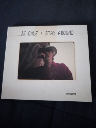 Stay around cale - j.j.,
