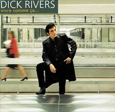 CD - DICK RIVERS - Vivre comme ça...