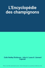 L'Encyclopédie des champignons, Colin Hedley Dickinson, John A. Lucas et Lé