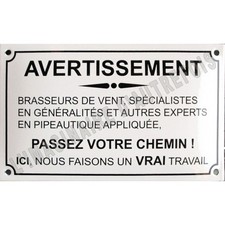 Plaque émaillée humoristique :  AVERTISSEMENT...